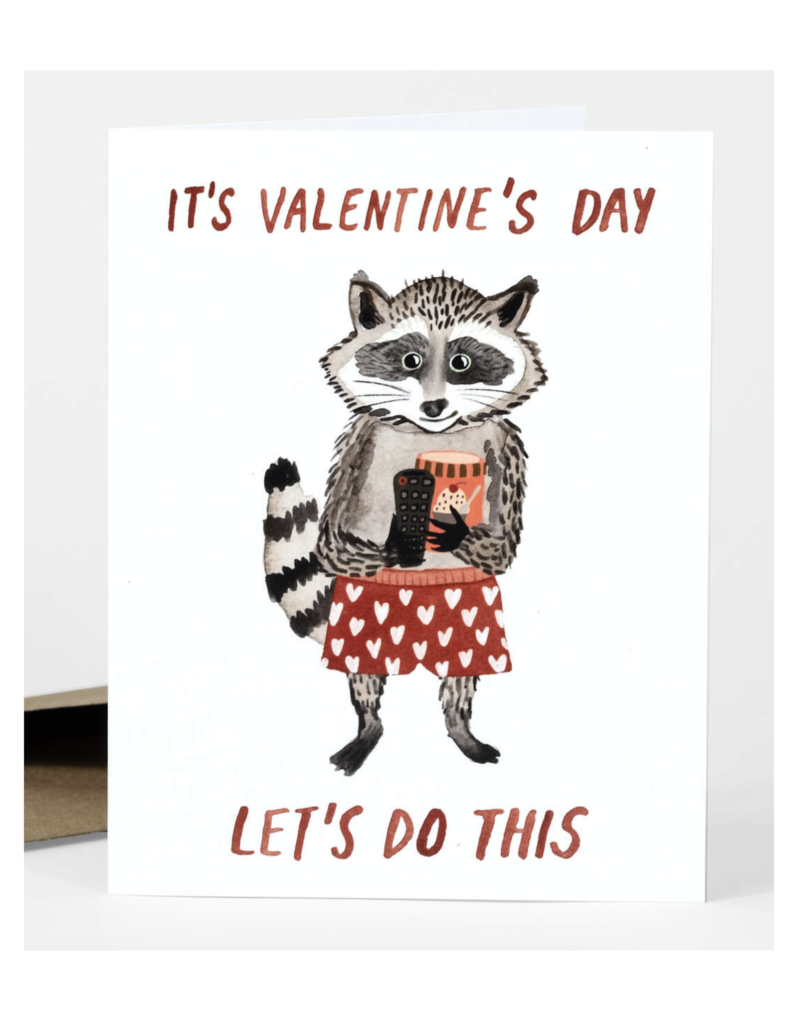 It's Valentine's Day, Let's Do This Greeting Card