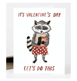 It's Valentine's Day, Let's Do This Greeting Card