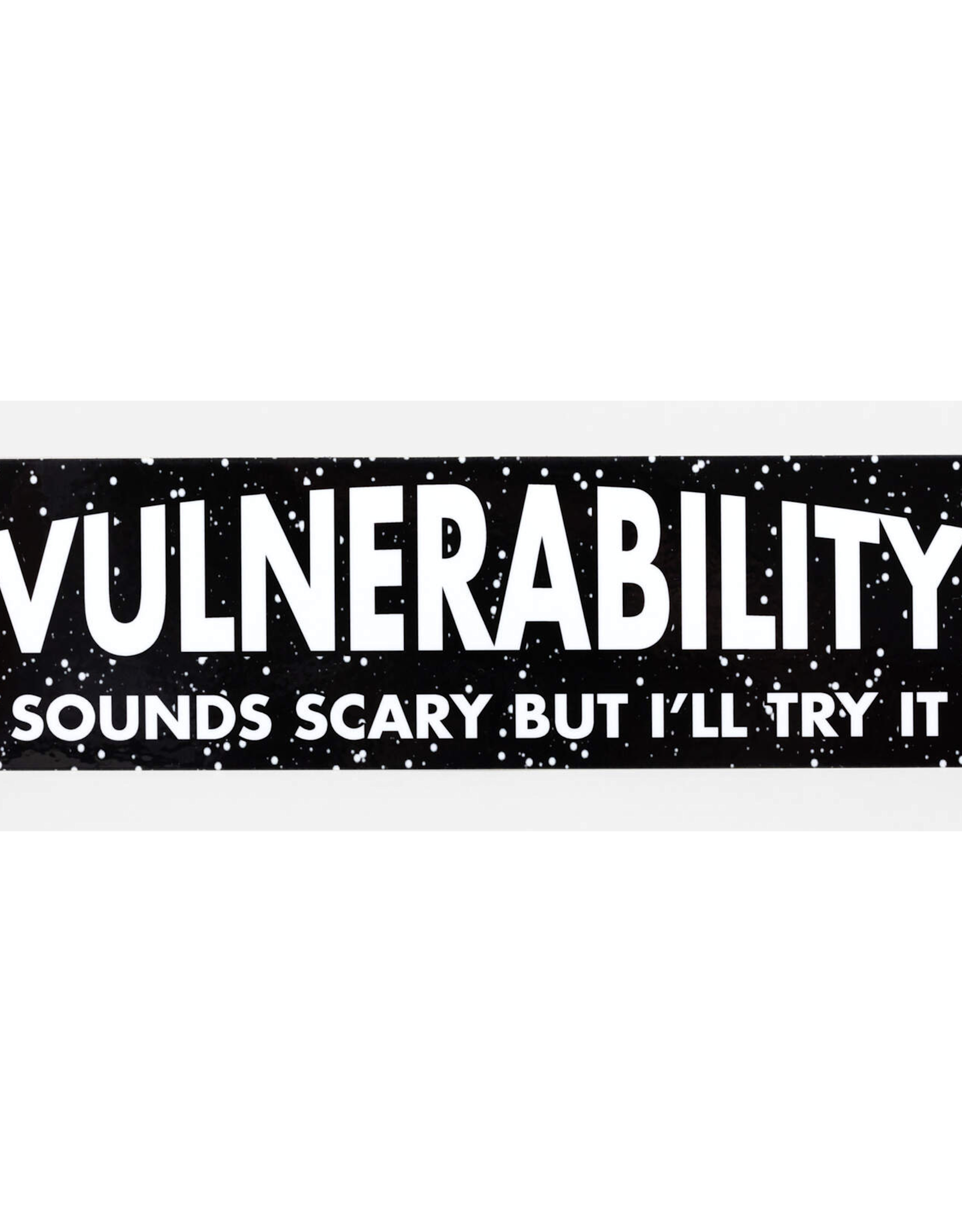 Vulnerability Bumper Sticker