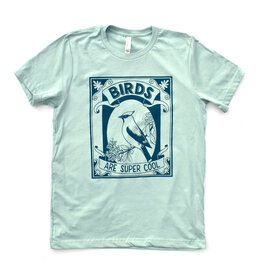 Birds Are Super Cool Shirt (Dusty Sage) U-M - Seconds Sale
