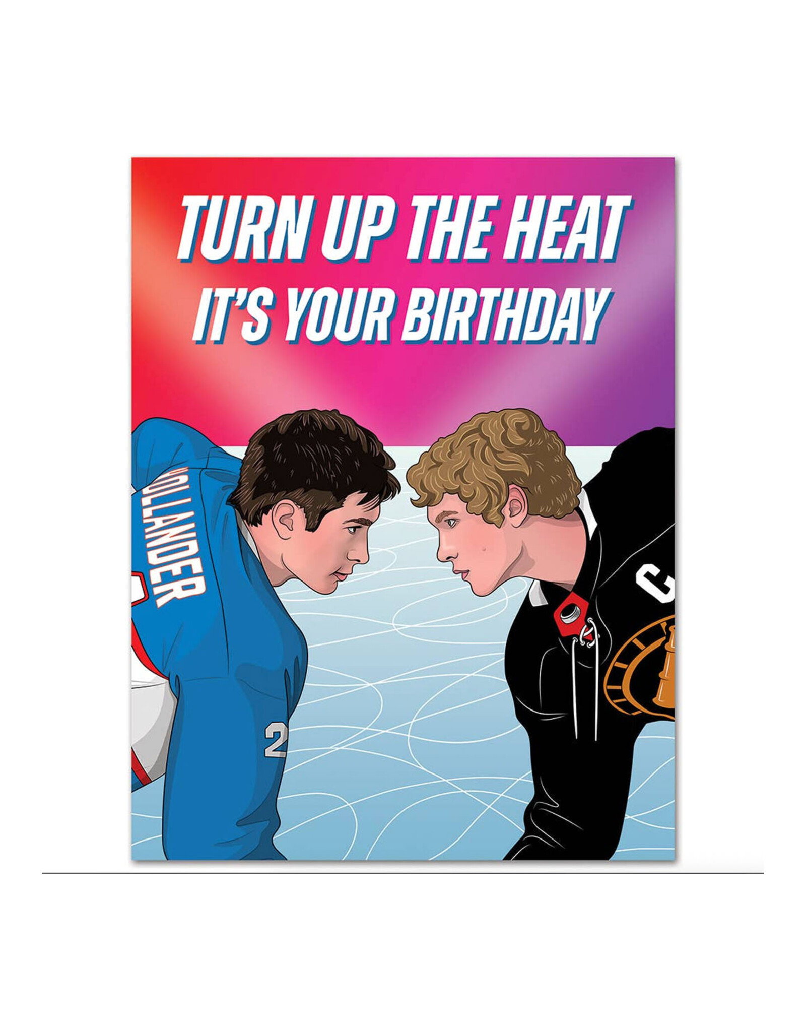Turn Up The Heat (Heated Rivalry) Birthday Greeting Card