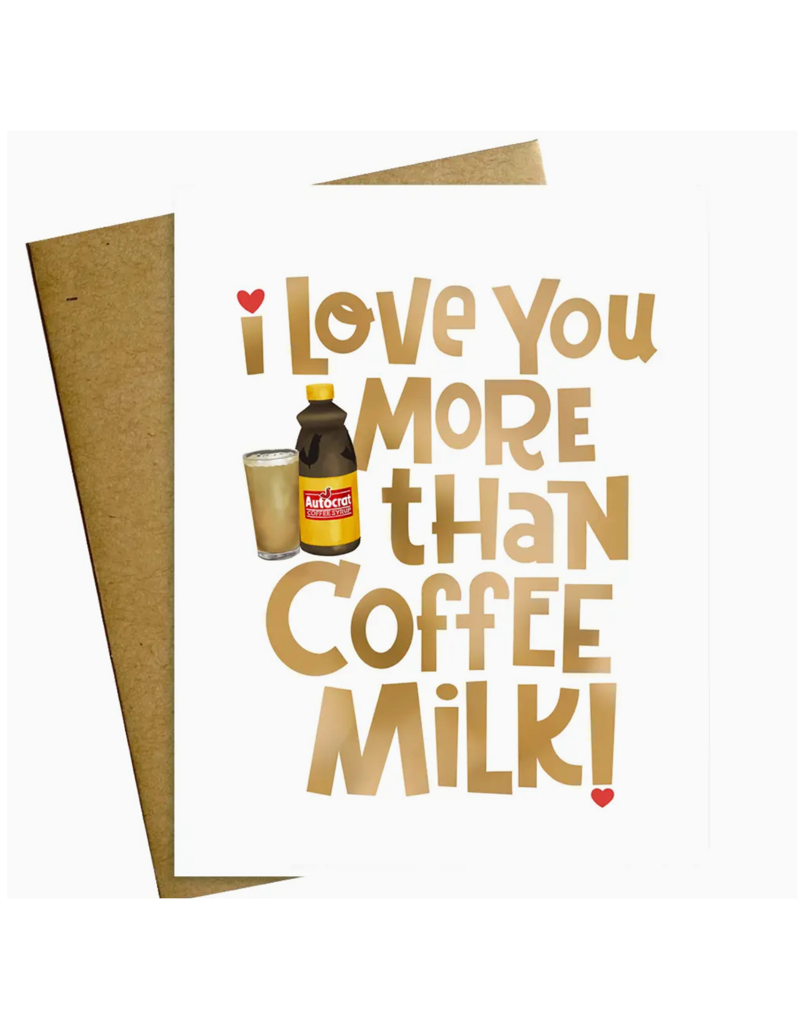 I Love You More Than Coffee Milk Greeting Card