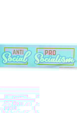 Antisocial / Pro Socialism Bumper Sticker