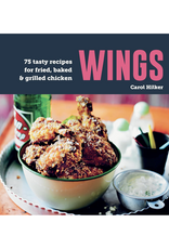 Wings: 75 tasty recipes for fried, baked & grilled chicken