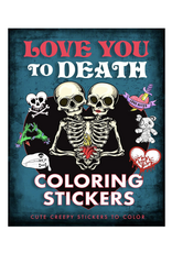 Love You to Death Coloring Stickers