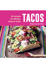 Tacos: 60 recipes for fillings, salsas & sides