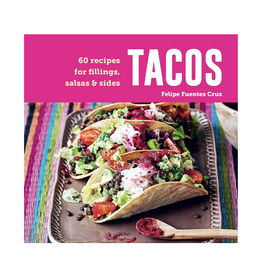 Tacos: 60 recipes for fillings, salsas & sides