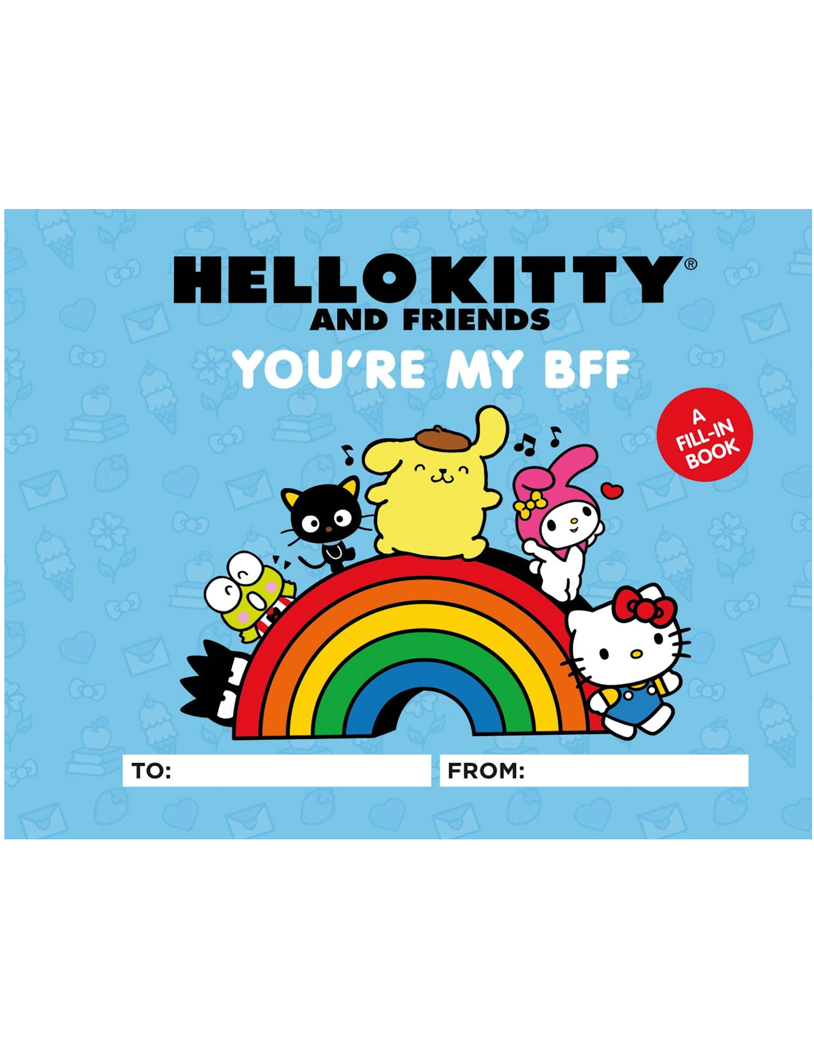 Hello Kitty & Friends: You're My BFF Fill-In Book