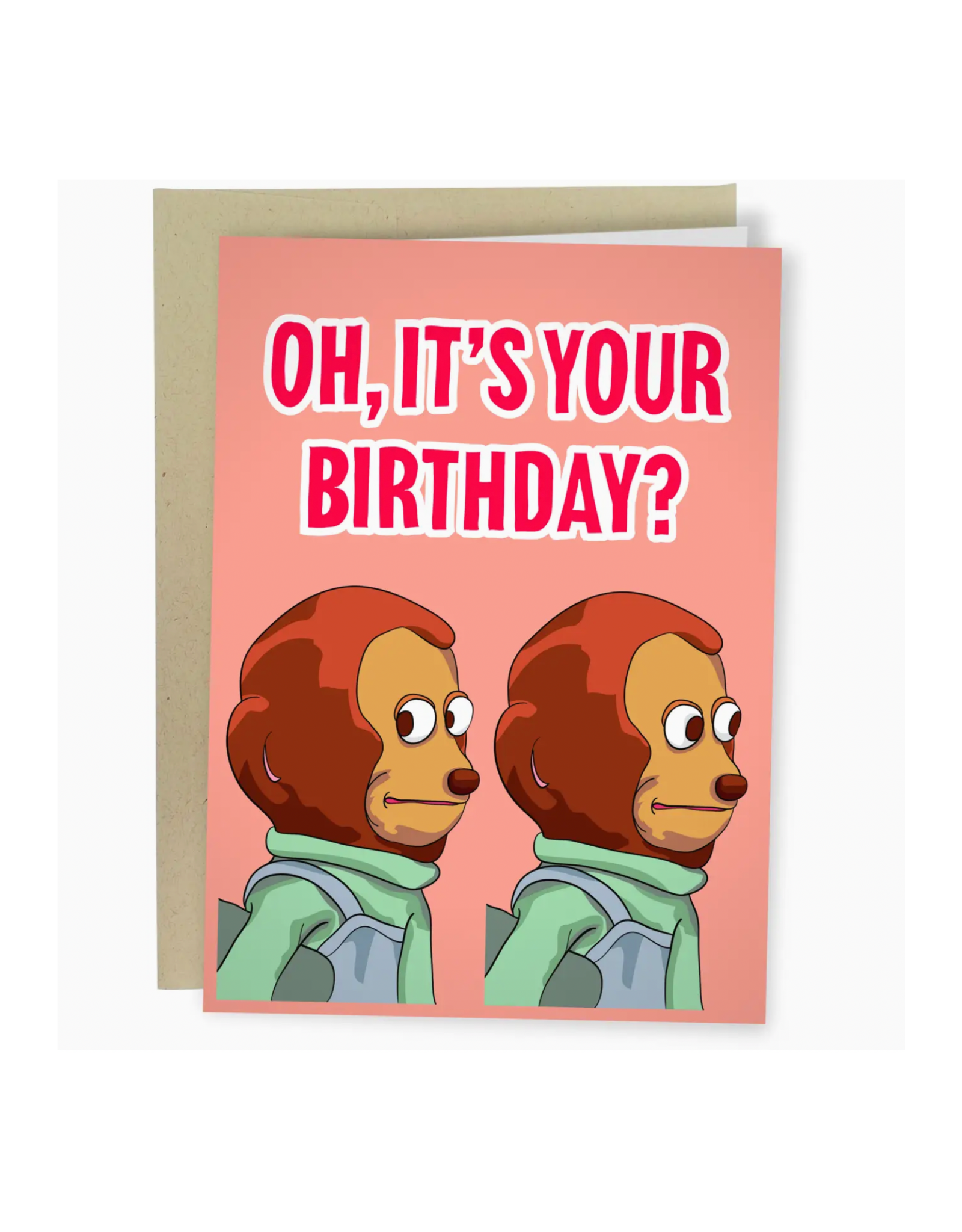 Oh It's Your Birthday Side Eye Birthday Greeting Card