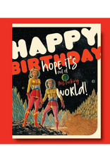 Out of This Fucking World Birthday Greeting Card