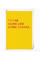 Aging Like a Fine Banana Greeting Card
