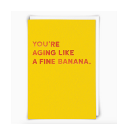 Aging Like a Fine Banana Greeting Card