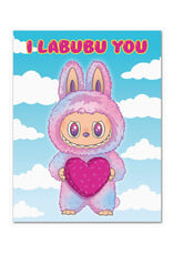 I Labubu You Greeting Card