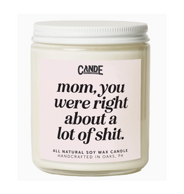 Mom, You Were Right About a Lot of Shit Candle
