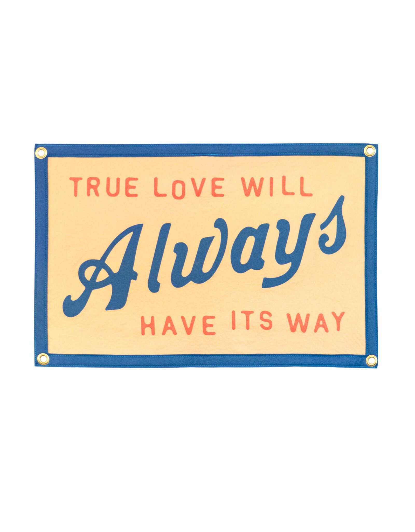 True Love Will Always Have Its Way Camp Flag