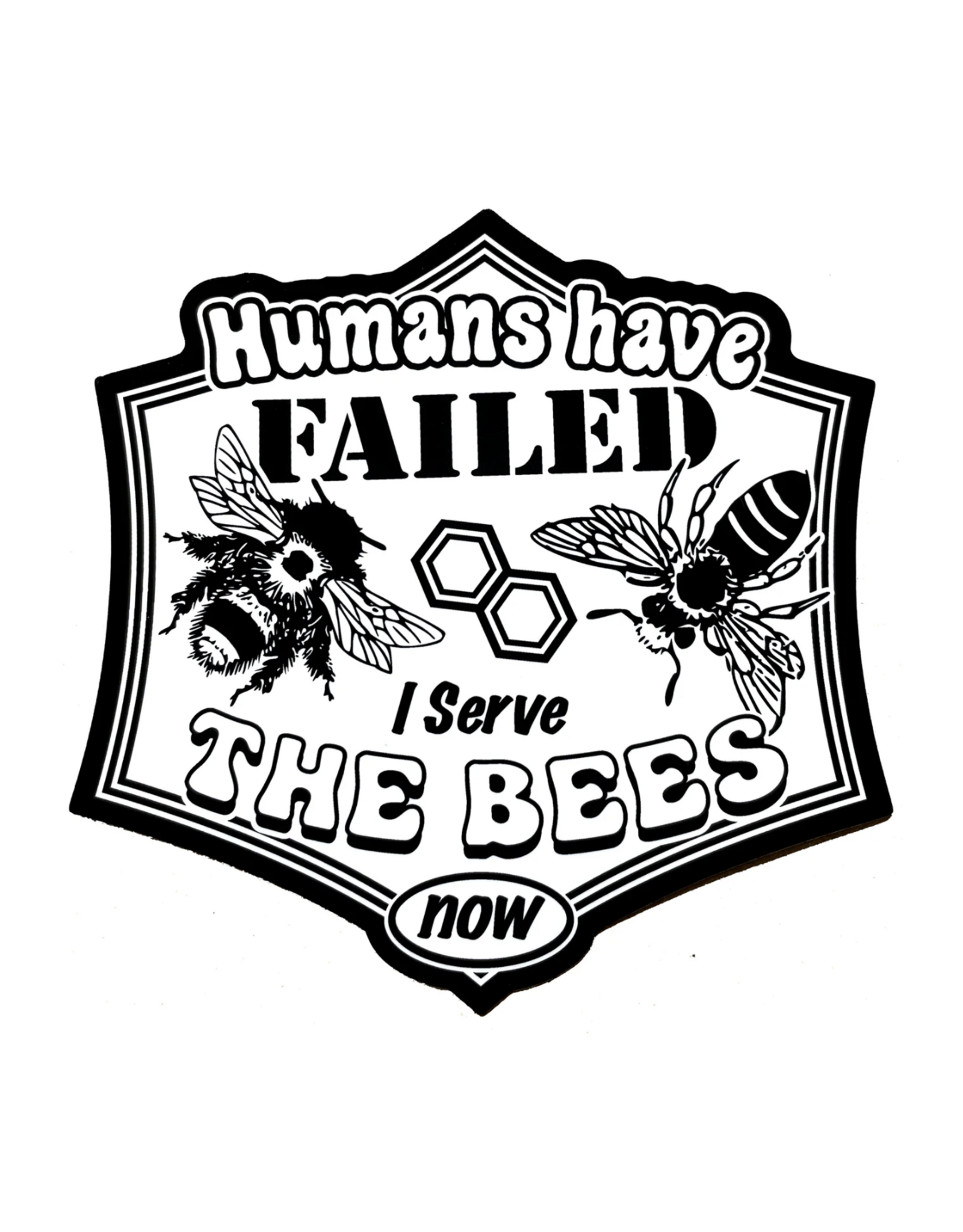 I Serve The Bees Now Sticker