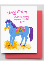 Hay Mom Horse Greeting Card