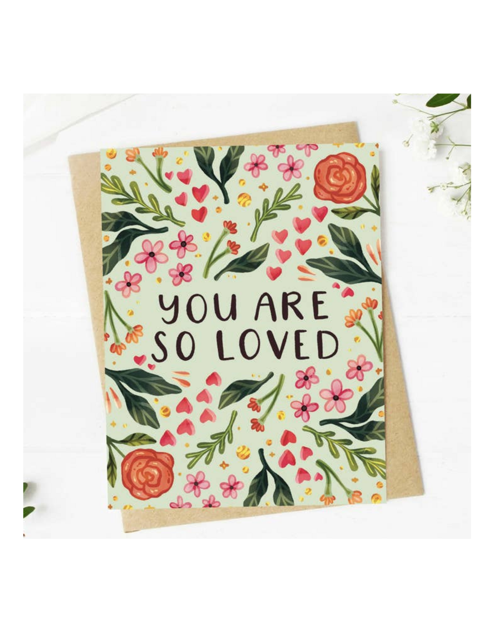 You Are So Loved Floral Greeting Card
