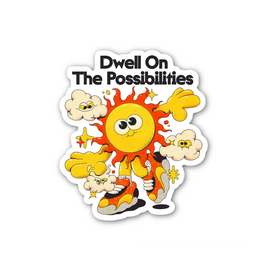 Dwell On the Possibilities Sun Sticker