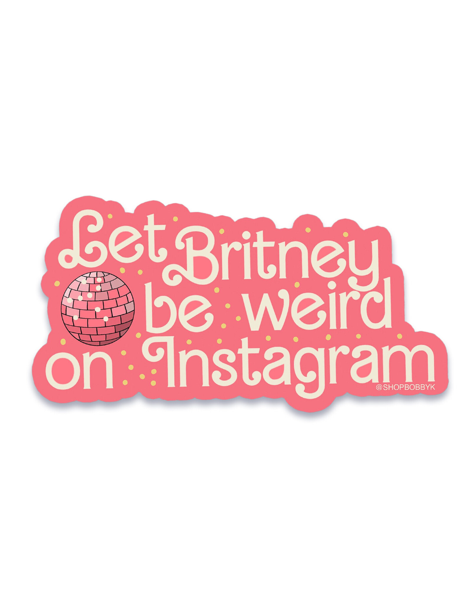 Let Britney be Weird on Instagram Sticker
