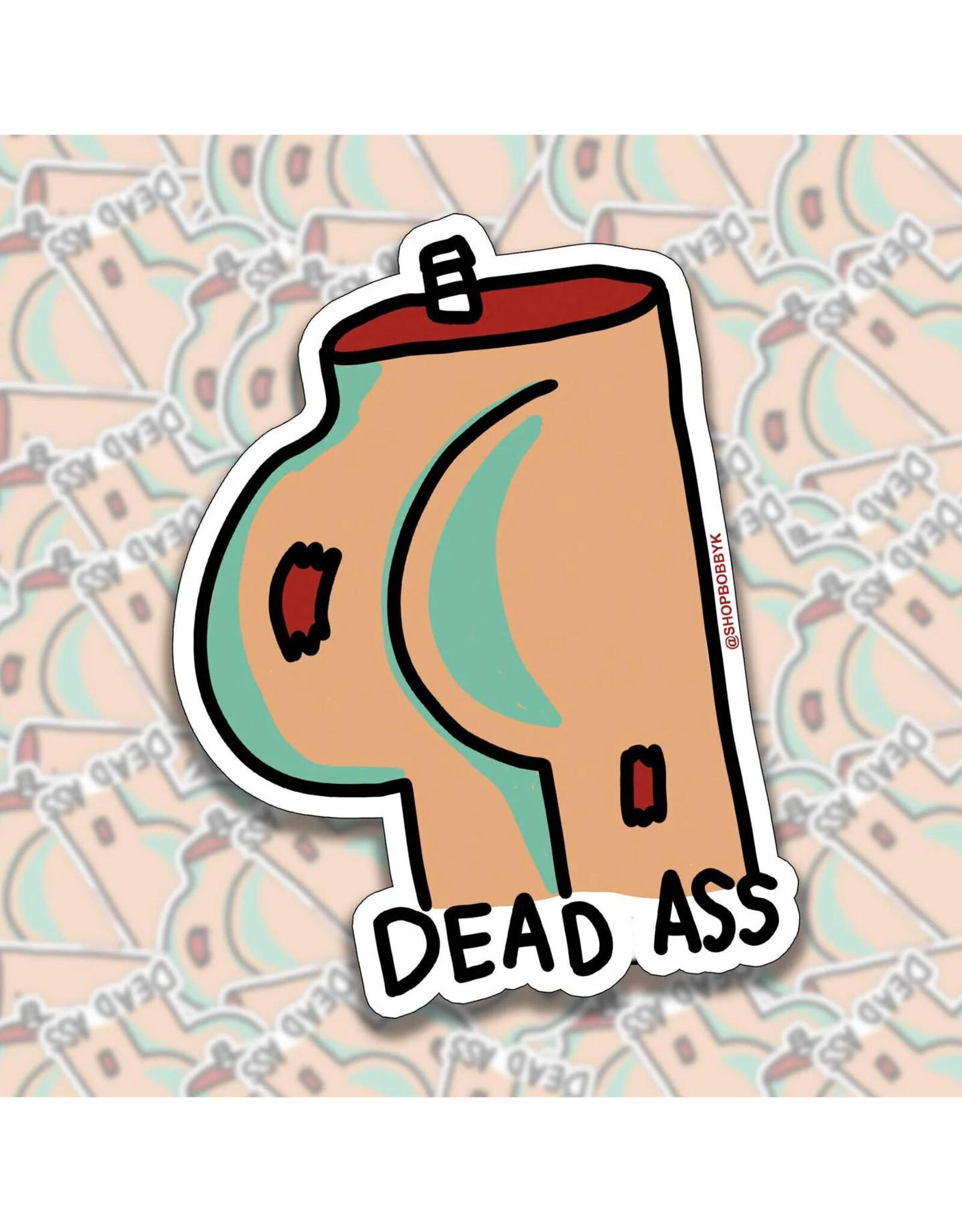 Dead Ass Sticker