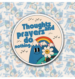 Thoughts and Prayers Do Nothing Sticker
