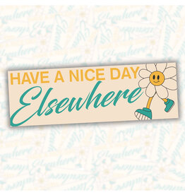 Have a Nice Day Elsewhere Bumper Sticker