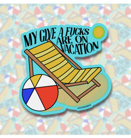 My Fucks Are On Vacation Sticker *