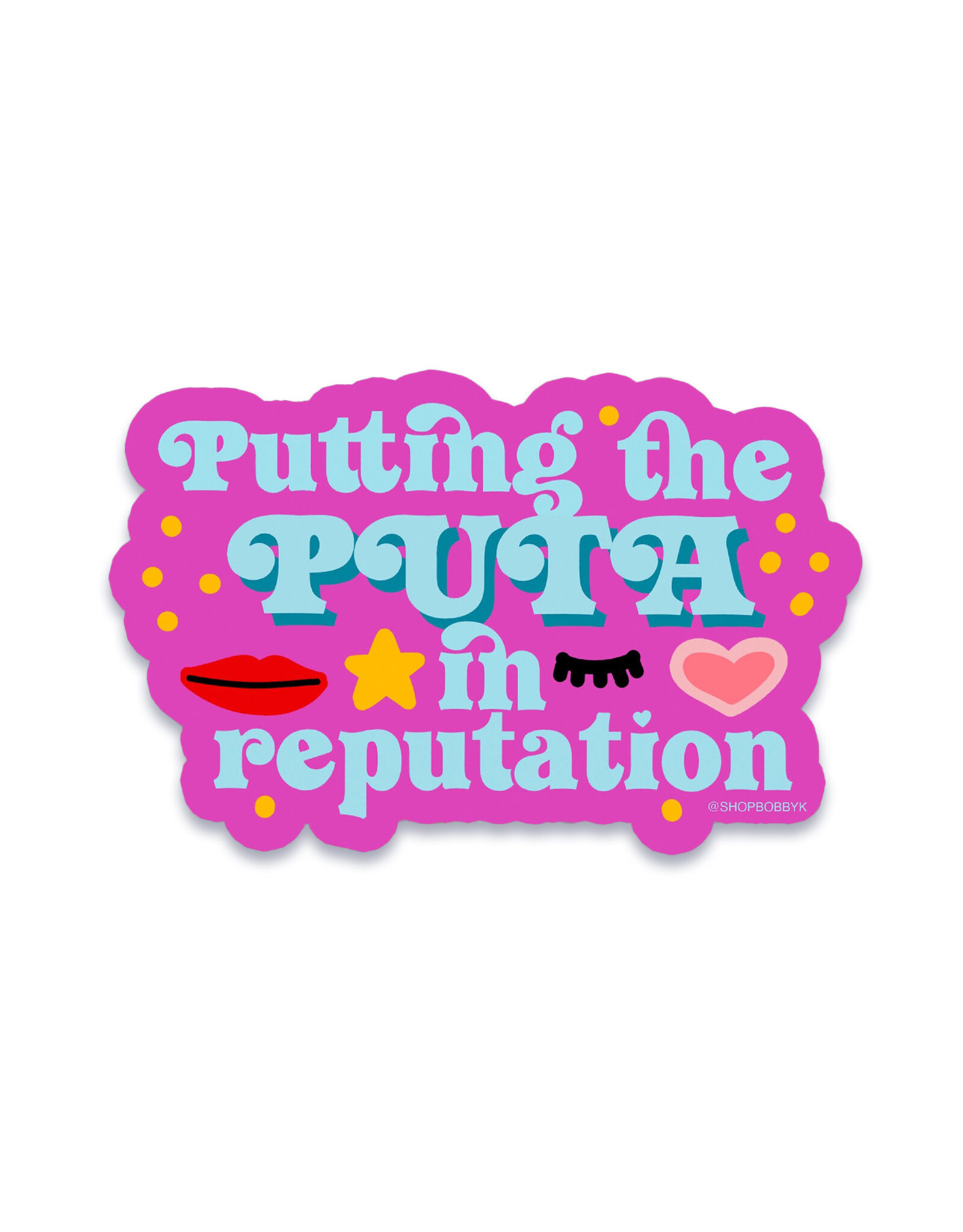 Putting the Puta in Reputation Sticker