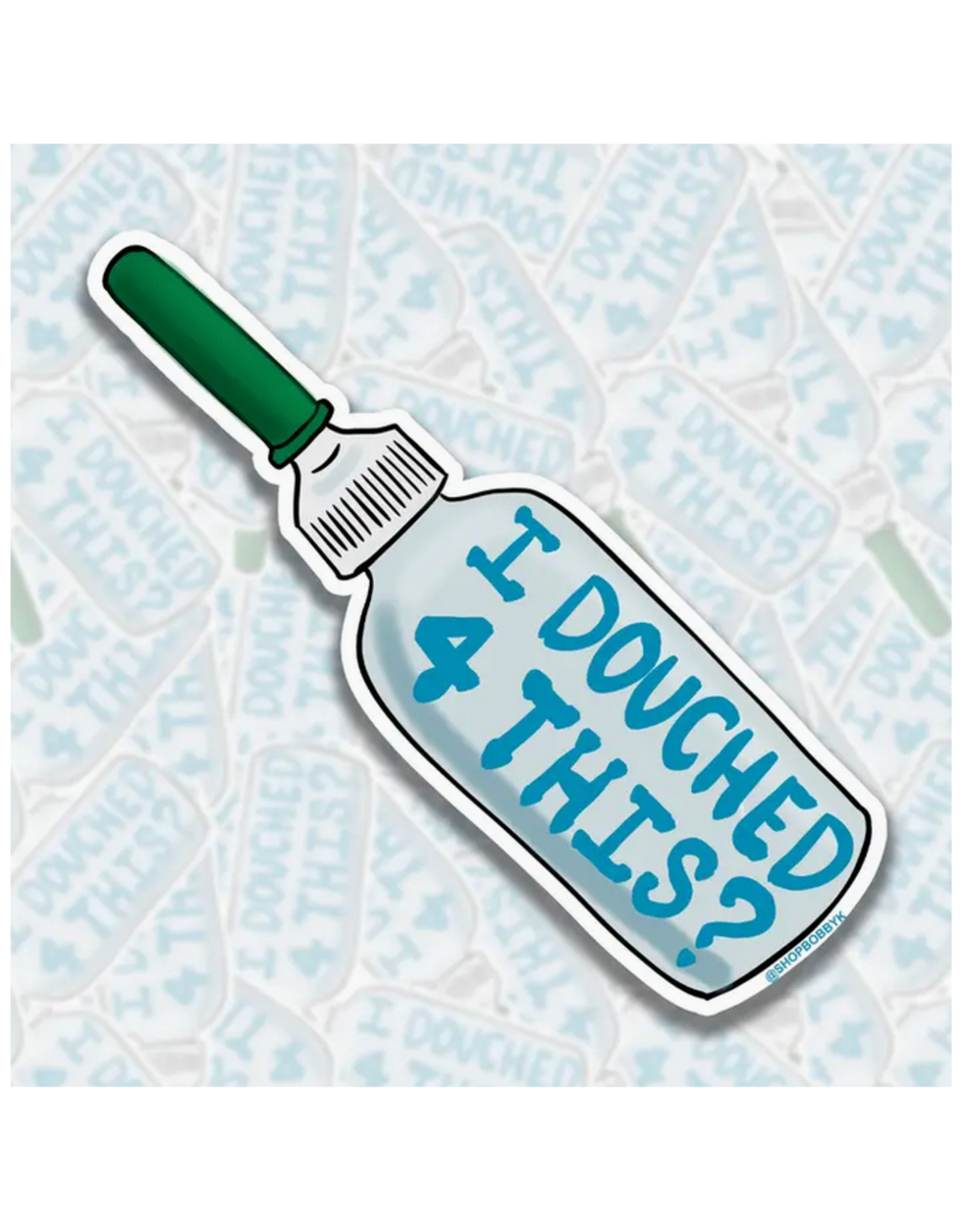 I Douched 4 This Sticker