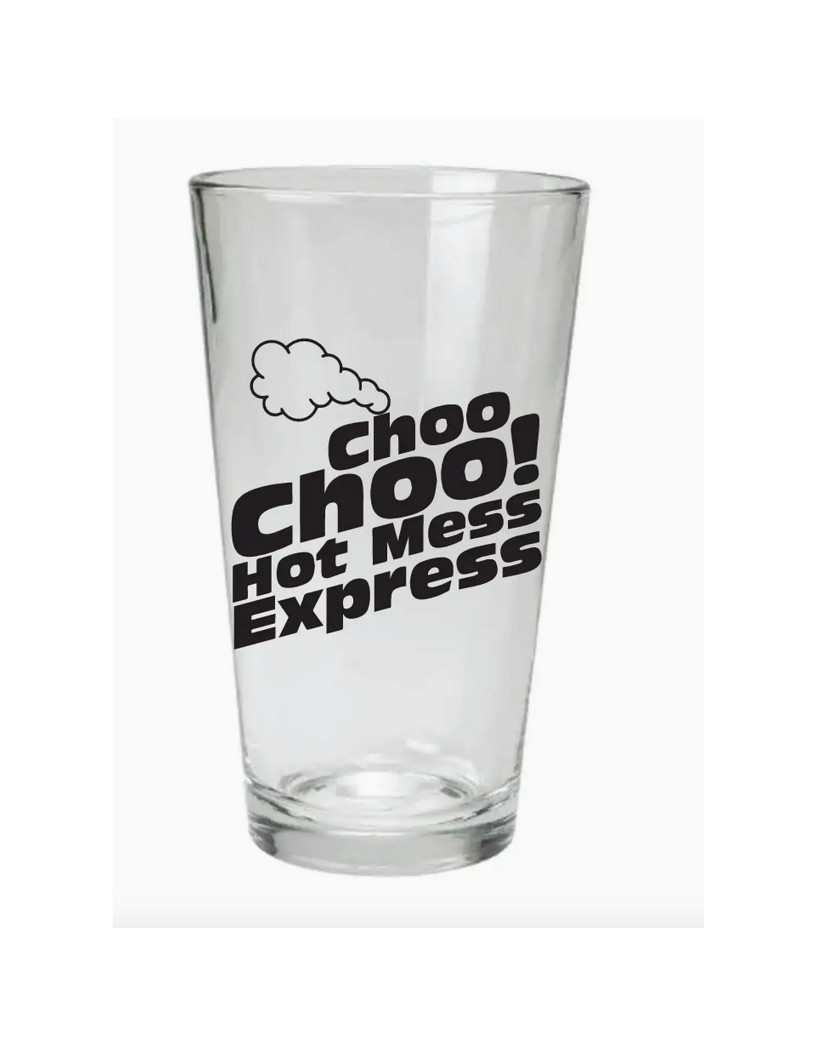 Choo Choo Hot Mess Express Pint Glass