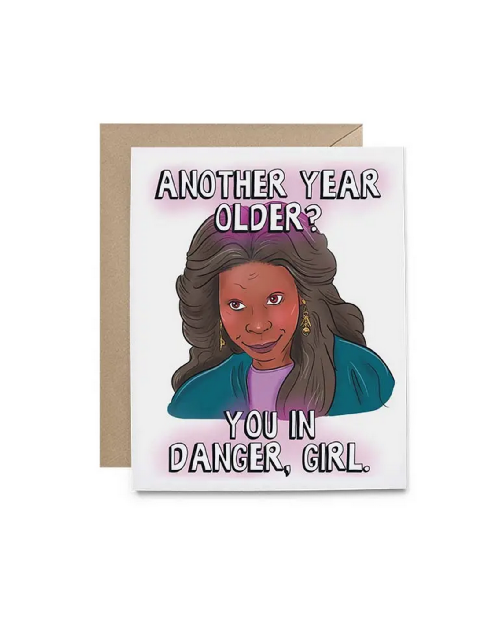 You In Danger, Girl Birthday Greeting Card