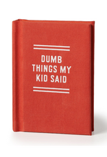 Dumb Things My Kid Said