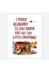 I Pledge Allegiance to the Earth Print