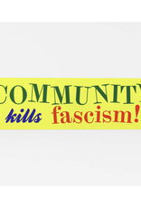 Community Kills Fascism! Sticker