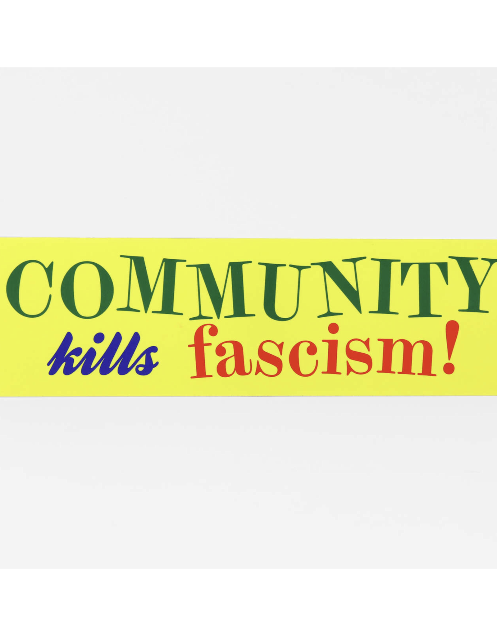 Community Kills Fascism! Sticker