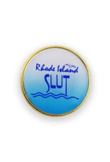 Rhode Island Slut Pin