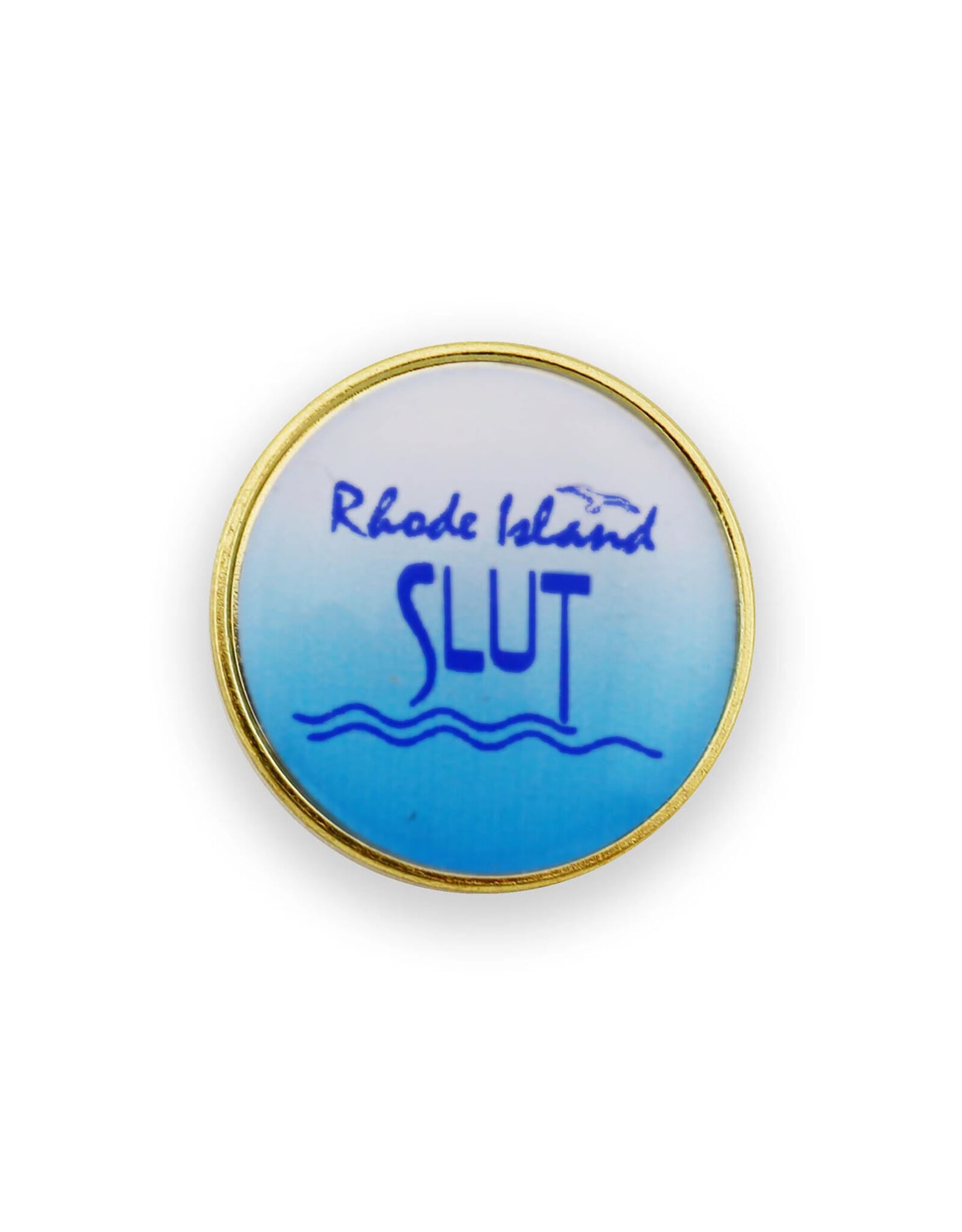 Rhode Island Slut Pin