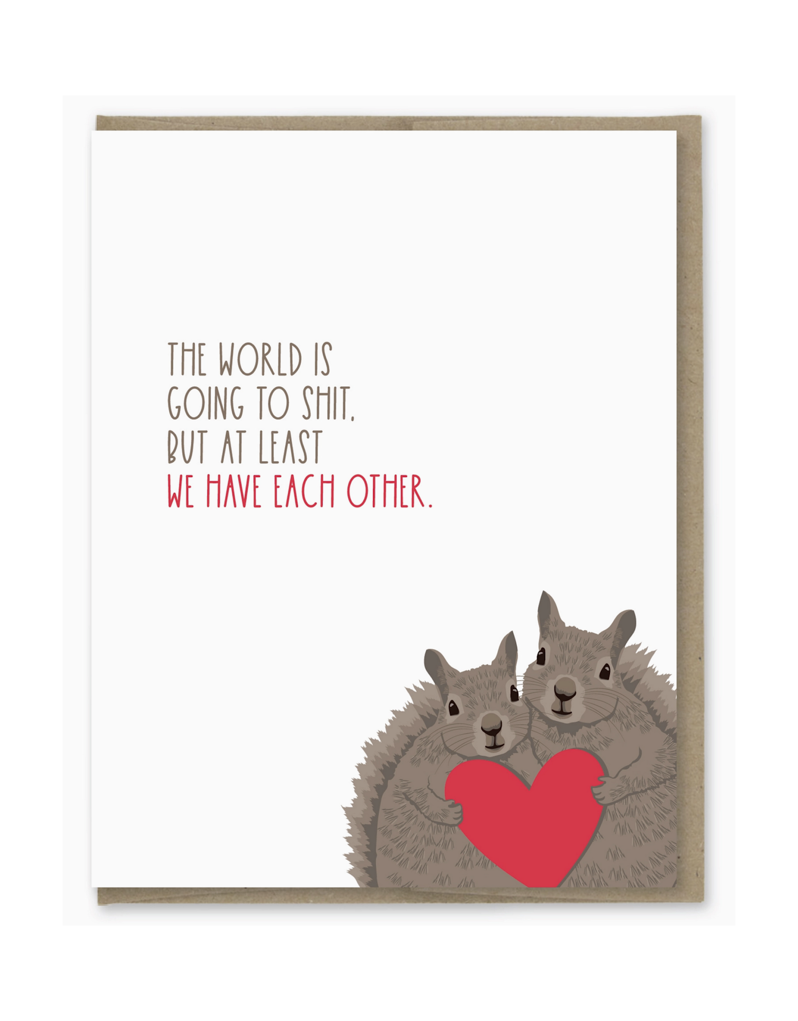 The World is Going to Shit Squirrel Greeting Card