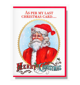 As Per My Last Christmas Card... Greeting Card
