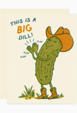 This is a Big Dill Pickle Cowboy Greeting Card