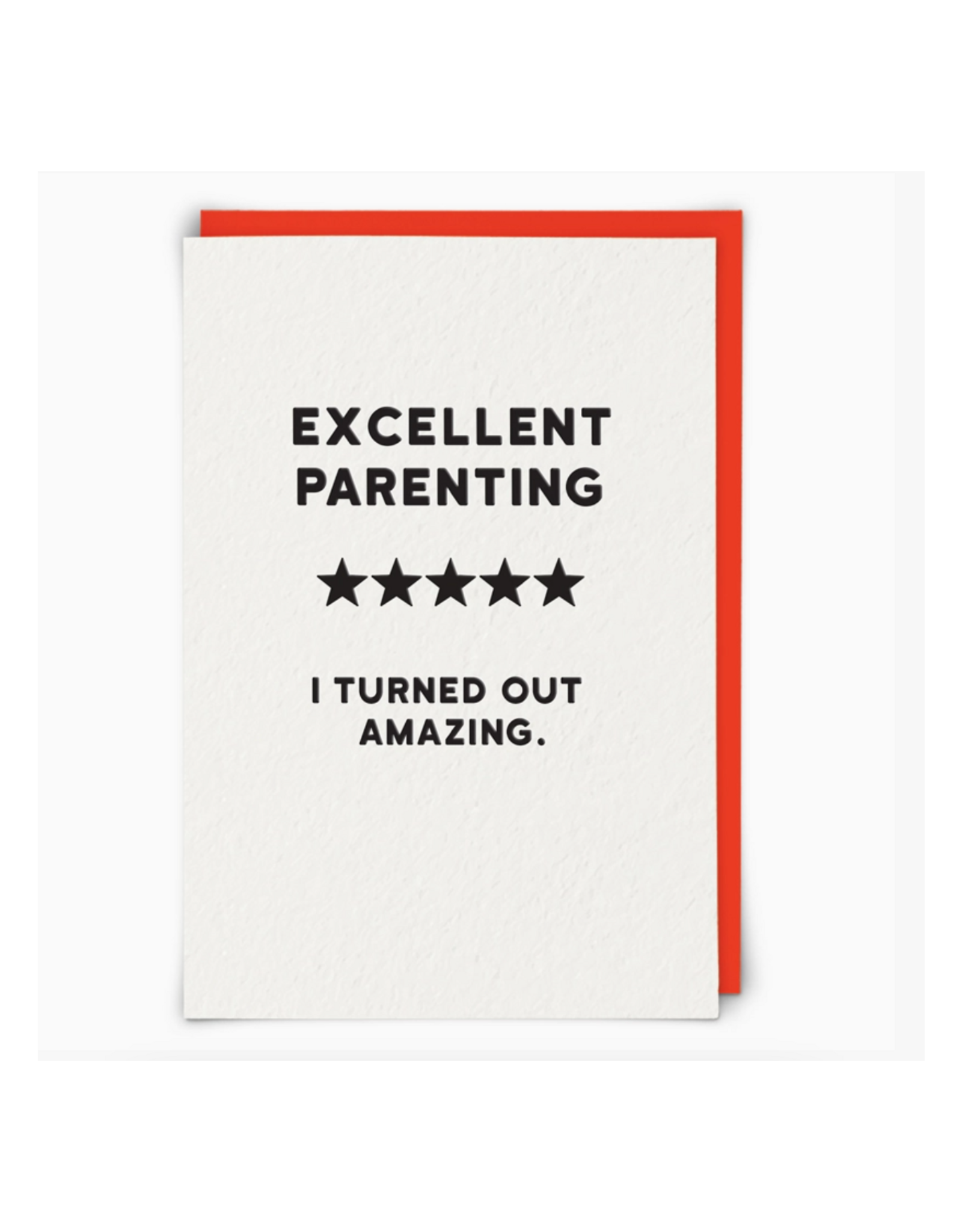 Excellent Parenting, I Came Out Amazing Greeting Card
