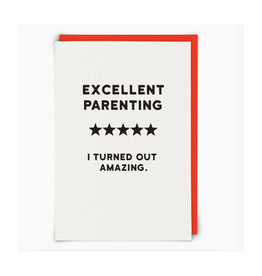 Excellent Parenting, I Came Out Amazing Greeting Card