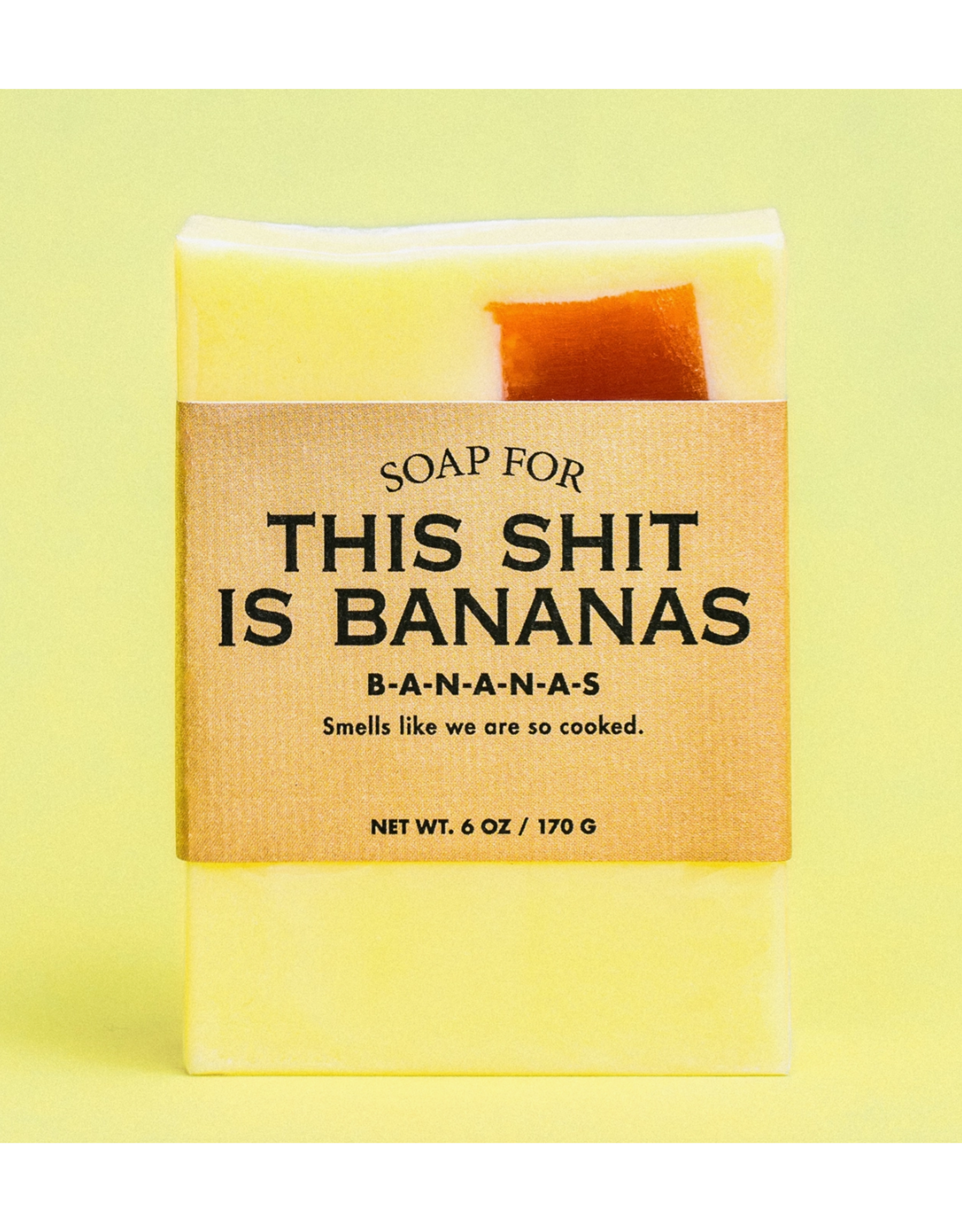 A Soap for This Shit Is Bananas