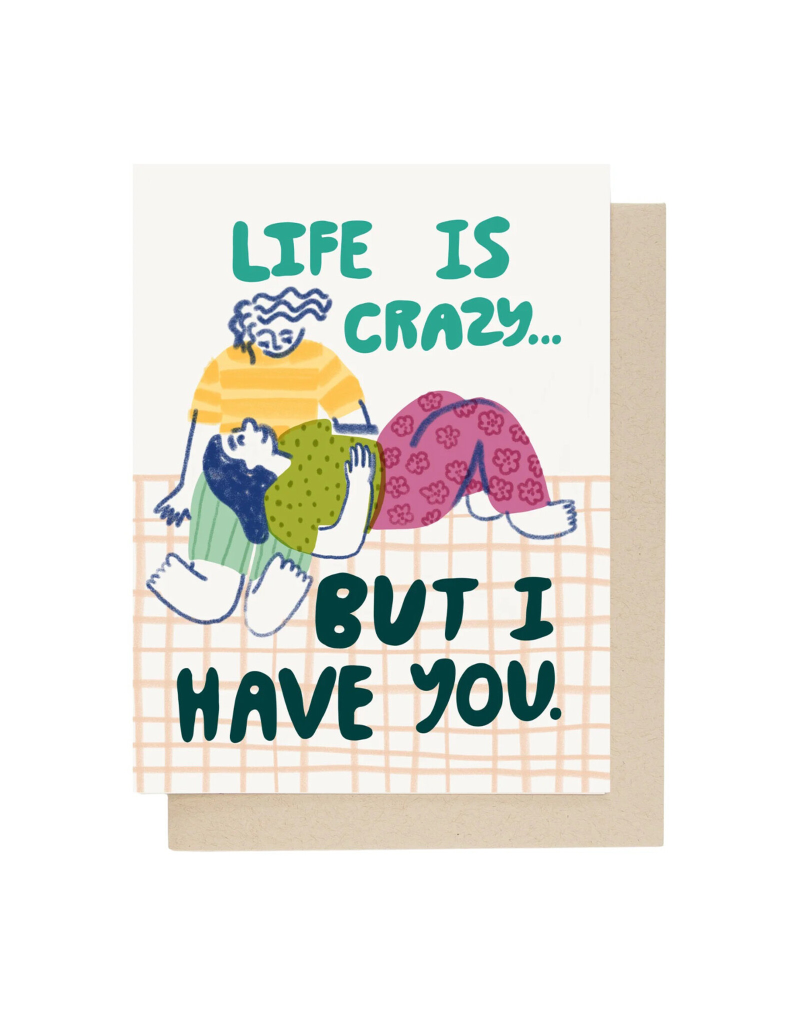 Life is Crazy Greeting Card