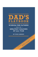 Dad's Playbook : Wisdom for Fathers from the Greatest Coaches of All Time