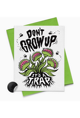 Rock'N Paper Don't Grow Up, It's A Trap Greeting Card