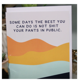 Shit Your Pants In Public Greeting Card