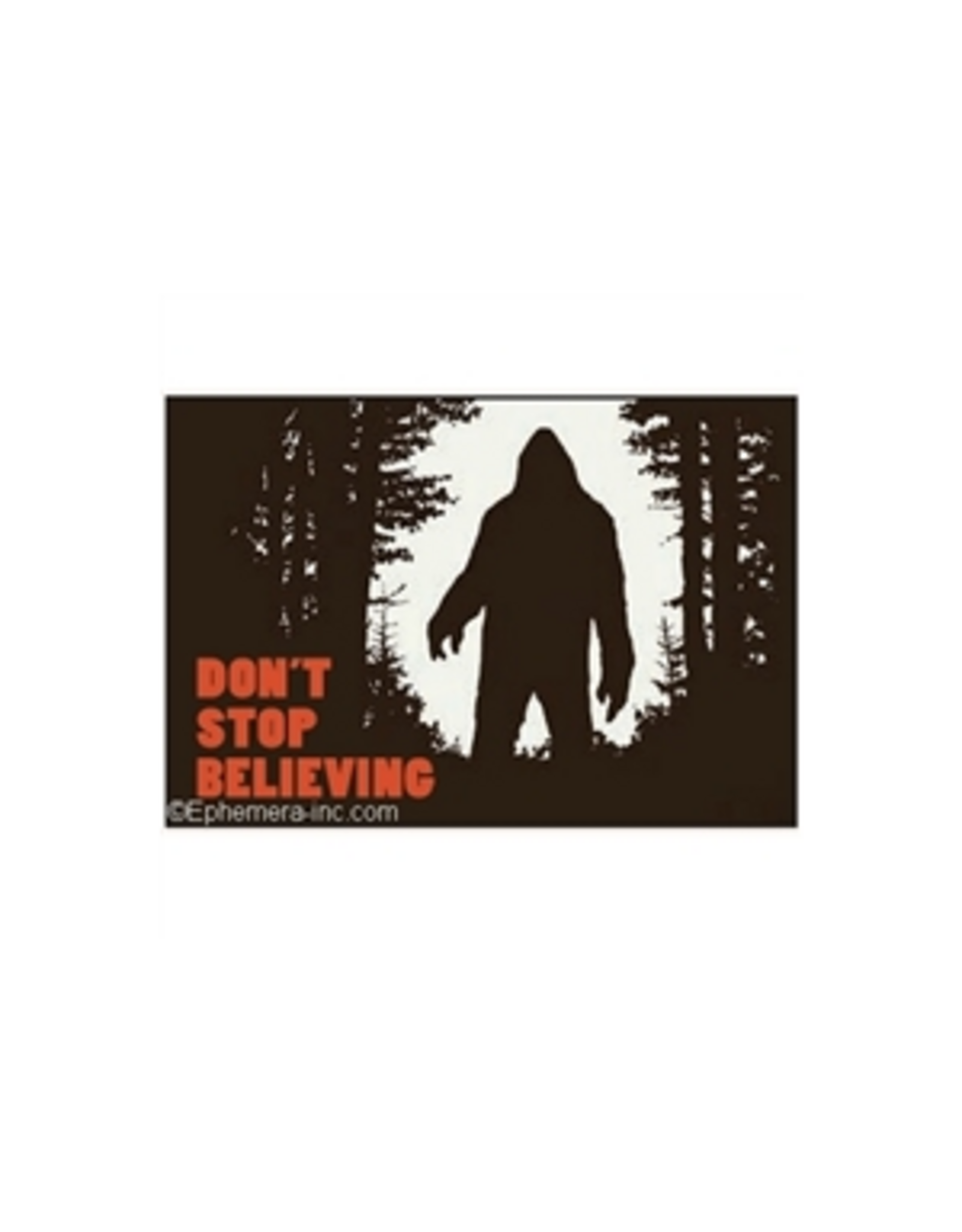 Don't Stop Believing (Bigfoot) Magnet