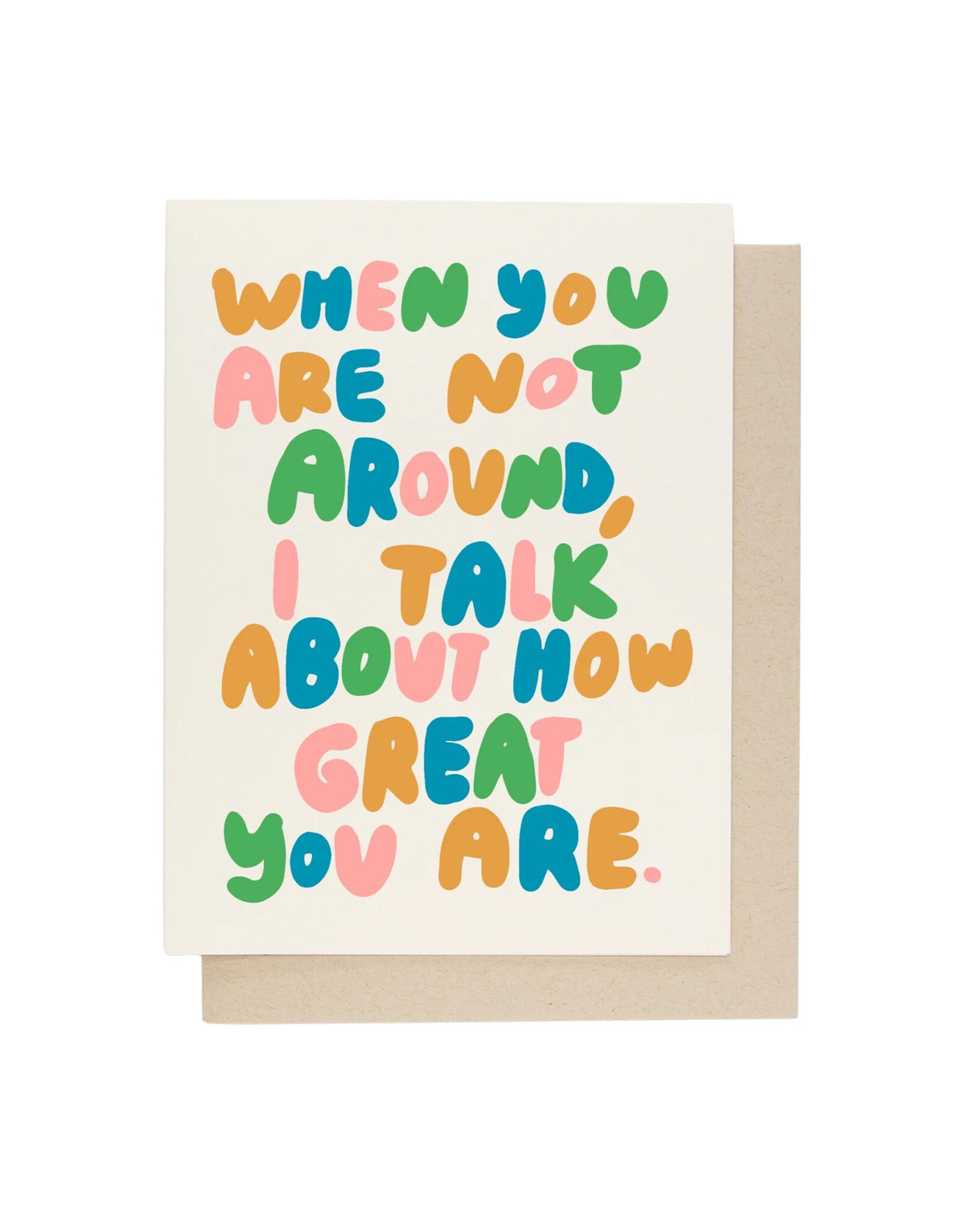 I Talk About How Great You Are Greeting Card